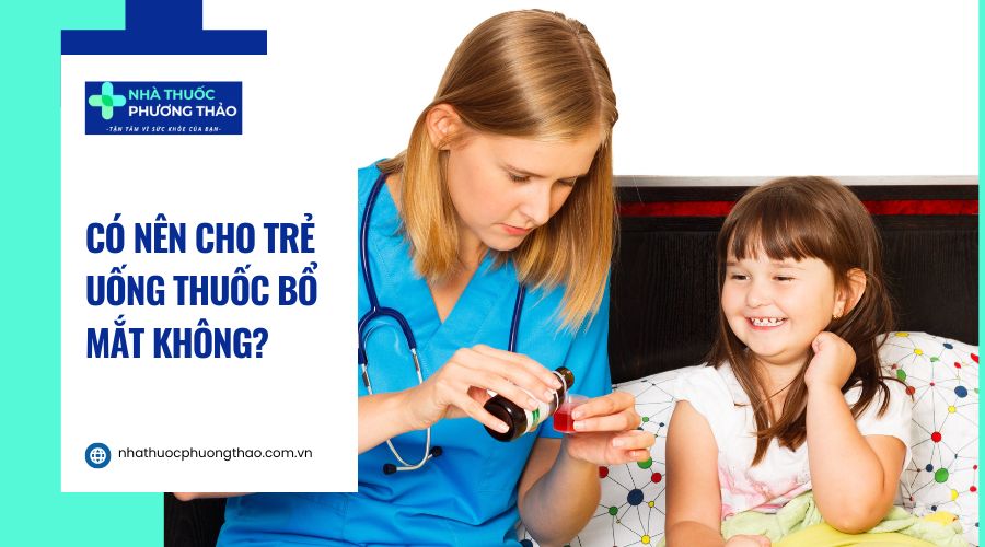 Có nên cho trẻ em uống thuốc bổ mắt không